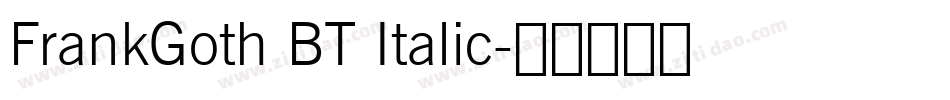 FrankGoth BT Italic字体转换